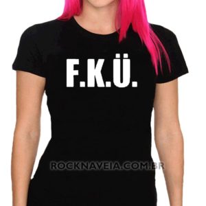 Camiseta feminina baby look f.k.ü.