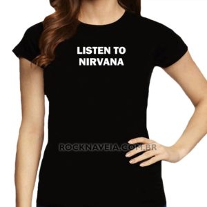 Camiseta Feminina Baby Look Listen To Nirvana