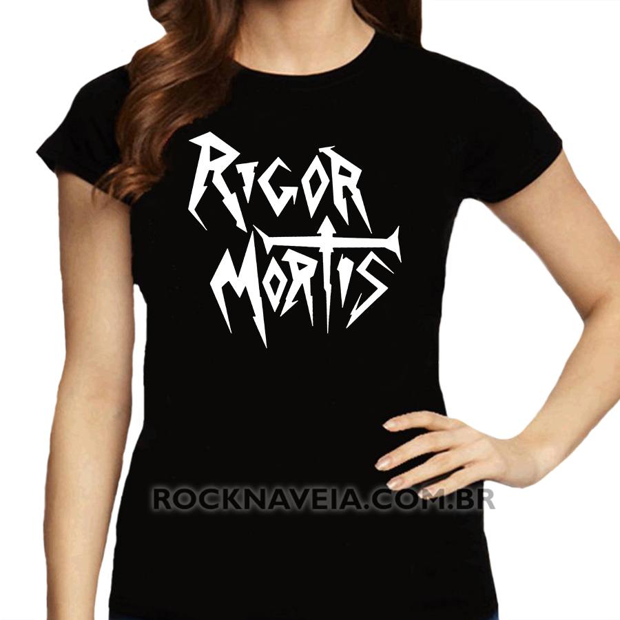 Camiseta feminina baby look Rigor Mortis