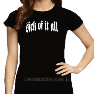 Camiseta Feminina Baby Look Sick of it All