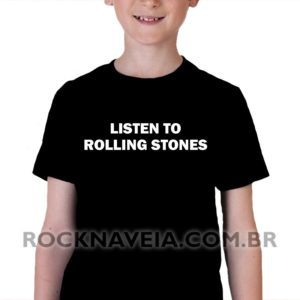 Camiseta Infantil Listen To Rolling Stones